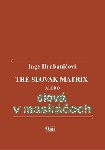 The Slovak Matrix alebo slov v maskoch